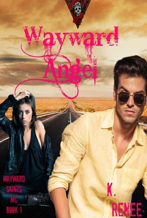 [Wayward Saints MC 01] • Wayward Angel